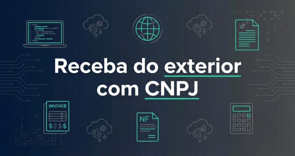 Dev recebendo do exterior com Exportação de serviços e nota fiscal