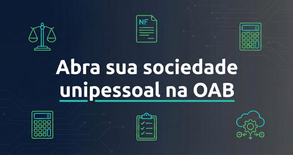 Checklist de abertura da Sociedade Unipessoal de Advocacia para advogados