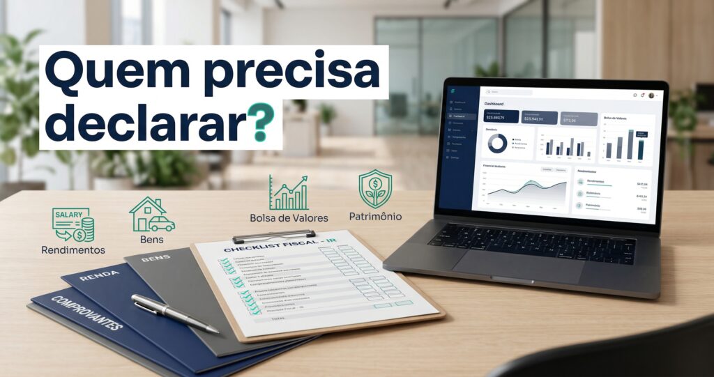 Quem precisa declarar Imposto de Renda 2026 com checklist fiscal
